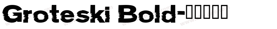 Groteski Bold字体转换
